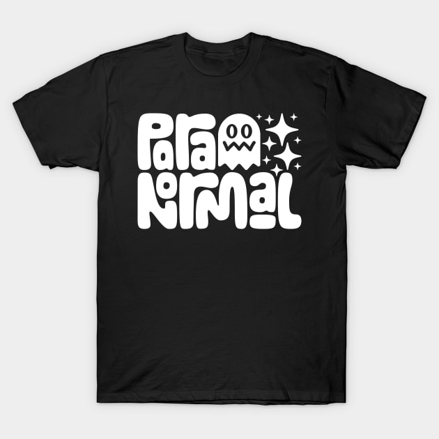 Paranormal T-Shirt by Fresh! Printsss ™